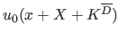 $ u_0(x+X+K^{\overline D})$