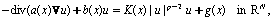 -\text{\rm div}(a(x)\nabla u)+b(x)u=
K(x)\vert u\vert ^{p-2}u+g(x)\quad \text{\rm in } \RR^{N},