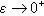 \epsilon\to 0^+