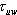 \tau_{uw}
