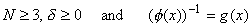 N\geq 3, \delta\geq 0 and (\phi(x))^{-1}=g(x)