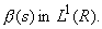\beta(s) in L^1(\R).