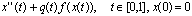 x''(t)+q(t)f(x(t))=0, t\in [0,1], x(0)=0