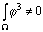 \int_{\Omega}\phi^3\neq 0