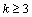 k\geq 3