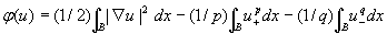 \varphi(u)=({1}/{2})\int_{B}|\nabla u|^{2}dx-({1}/{p})\int_{B}u_{+}^{p}dx-({1}/{q})\int_{B}u_{-}^{q}dx